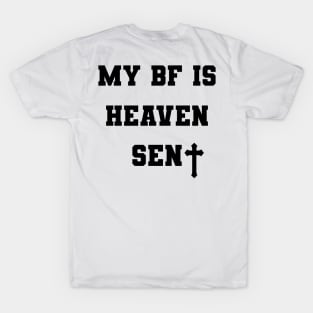 My Boyfriend Is Heaven Sent T-Shirt